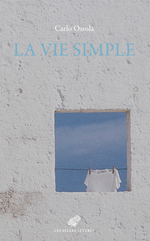 La Vie simple | Ossola, Carlo