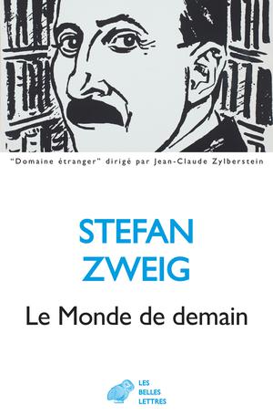 Le Monde de demain | Zweig, Stefan