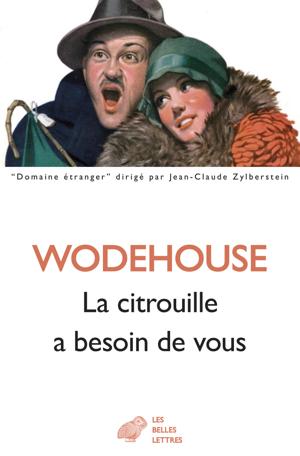 La citrouille a besoin de vous | Wodehouse, Pelham Grenville