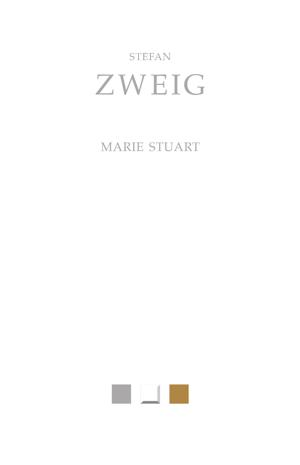 Marie Stuart | Zweig, Stefan