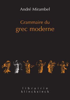 Grammaire du grec moderne | Mirambel, André