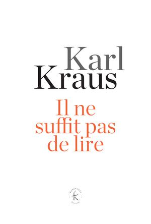 Il ne suffit pas de lire | Kraus, Karl