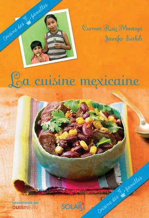 La cuisine mexicaine | Ruiz Montoya, Carmen