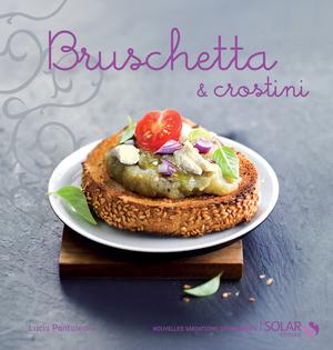Bruschetta et crostini | Pantaleoni, Lucia