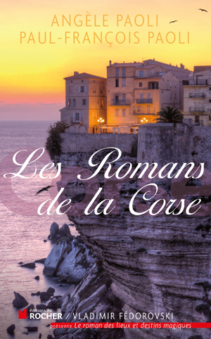 Le roman de la Corse | Paoli, Paul-François