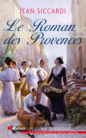 Le Roman des Provences | Siccardi, Jean