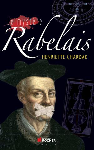 Le mystère Rabelais | Chardak, Henriette