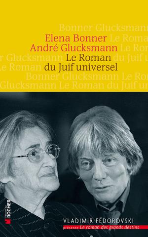 Le Roman du Juif universel | Glucksmann, André