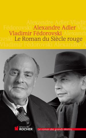 Le Roman du Siècle rouge | Adler, Alexandre