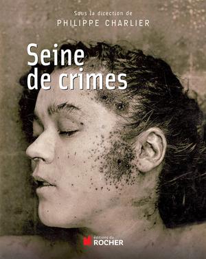 Seine de crimes | Charlier, Philippe