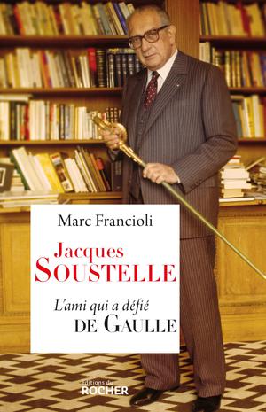 Jacques Soustelle | Francioli, Marc