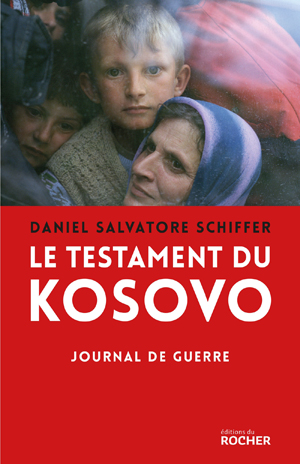 Le testament du Kosovo | Schiffer, Daniel Salvatore