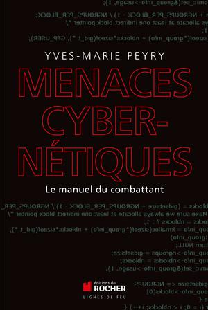 Menaces cybernétiques | Peyry, Yves-Marie