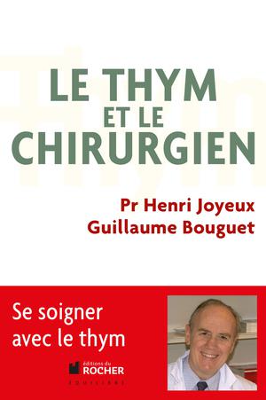 Le thym et le chirurgien | Bouguet, Guillaume