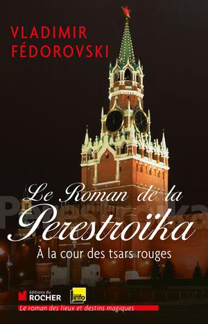 Le Roman de la Perestroïka | Fedorovski, Vladimir