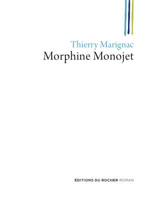 Morphine Monojet | Marignac, Thierry