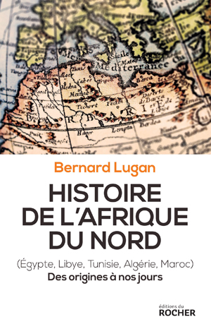 Histoire de l'Afrique du Nord | Lugan, Bernard