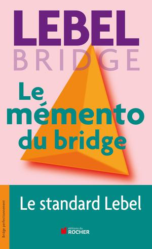 Le mémento du bridge | Lebel, Michel