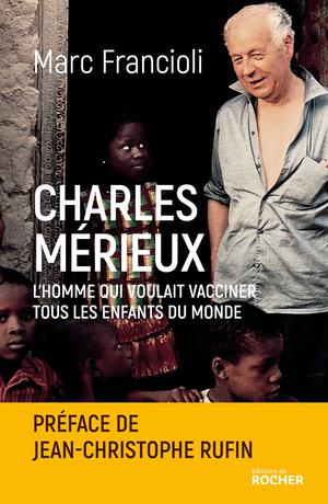 Charles Mérieux | Francioli, Marc