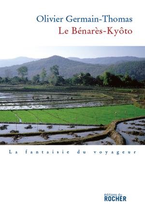 Le Benarès-Kyôto | Germain-Thomas, Olivier