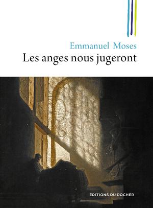 Les anges nous jugeront | Moses, Emmanuel