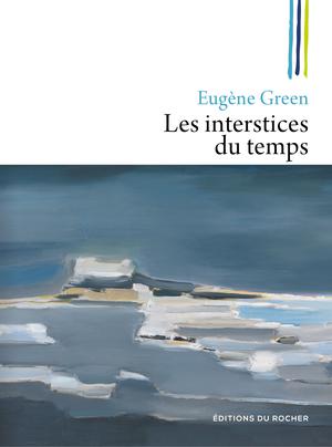 Les interstices du temps | Green, Eugène