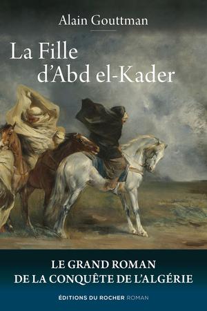 La Fille d'Abd el-Kader | Gouttman, Alain