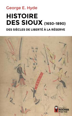Histoire des Sioux | Hyde, George E.