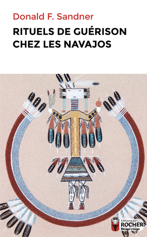 Rituels de guérison chez les Navajos | Sandner, Donald