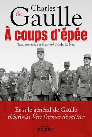 A coups d'épée | De Gaulle, Charles