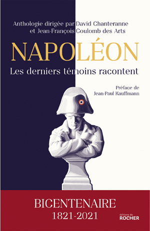 Napoléon, les derniers témoins racontent | Kauffmann, Jean-Paul