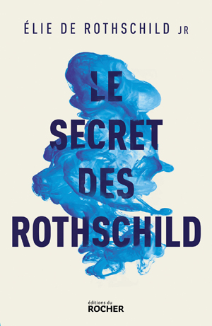 Le Secret des Rothschild | De Rothschild, Elie