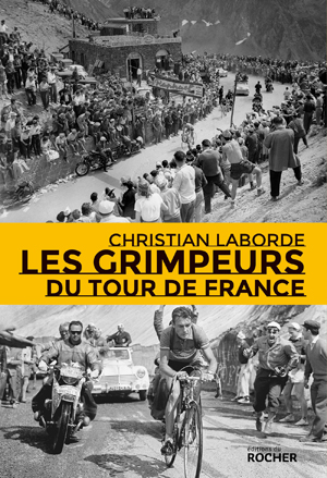 Les Grimpeurs du Tour de France | Laborde, Christian