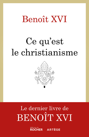 Ce qu'est le christianisme | Benoît Xvi