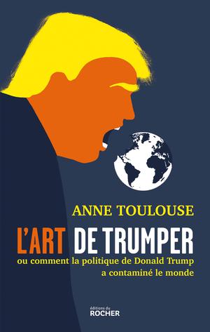 L'art de "trumper" | Toulouse, Anne