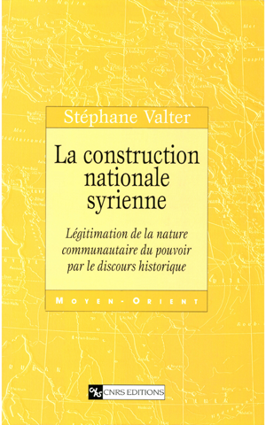 La construction nationale syrienne | Valter, Stéphane
