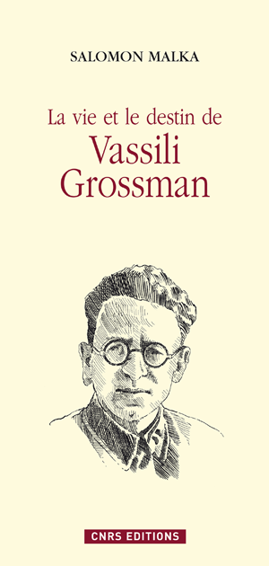 La vie et le destin de Vassili Grossman | Malka, Salomon