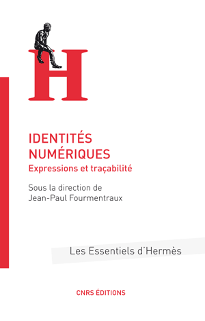 Identités numériques | Fourmentraux, Jean-Paul
