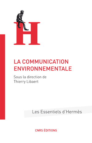 La communication environnementale | Libaert, Thierry