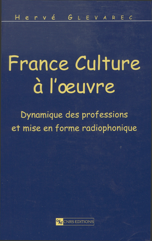 France Culture à l’œuvre | Glévarec, Hervé