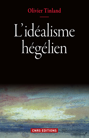 L’idéalisme hégélien | Tinland, Olivier