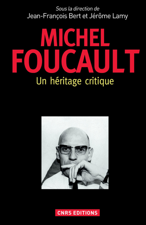 Michel Foucault, un héritage critique | Lamy, Jérôme