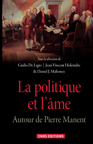La politique et l’âme | Mahoney, Daniel J.