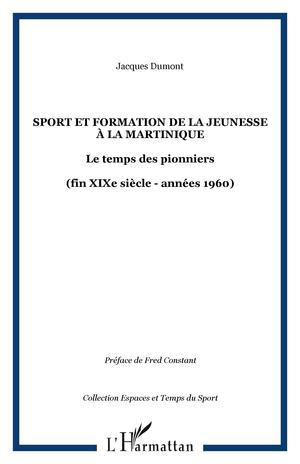 Sport et formation de la jeunesse à la Martinique | Dumont, Jacques