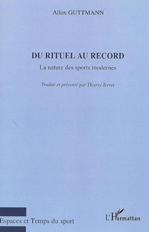 Du rituel au record | Guttmann, Allen