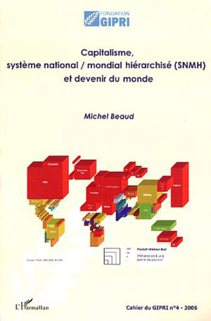 Capitalisme, système national / mondial hiérarchisé (SNMH) et devenir du monde | Beaud, Michel