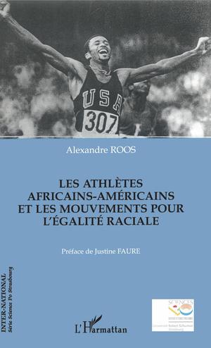 Les athlètes africains-américains et les mouvements pour l'égalité raciale | Roos, Alexandre