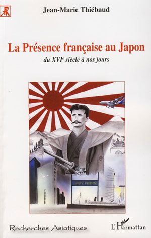 La Présence française au Japon | Thiébaud, Jean-Marie
