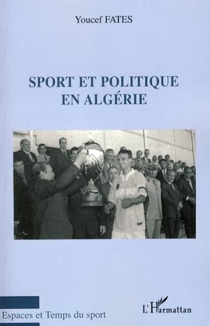 Sport et politique en Algérie | Fates, Youssef