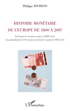 Histoire monétaire de l'Europe de 1800 à 2007 | Jourdon, Philippe